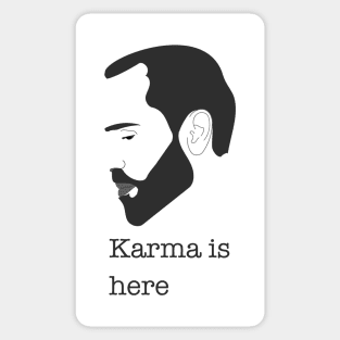 Karma is here Sticker